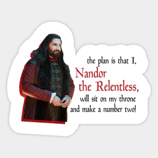 Nandor the Relentless Will Sit on His Throne and Make a Number Two! Sticker